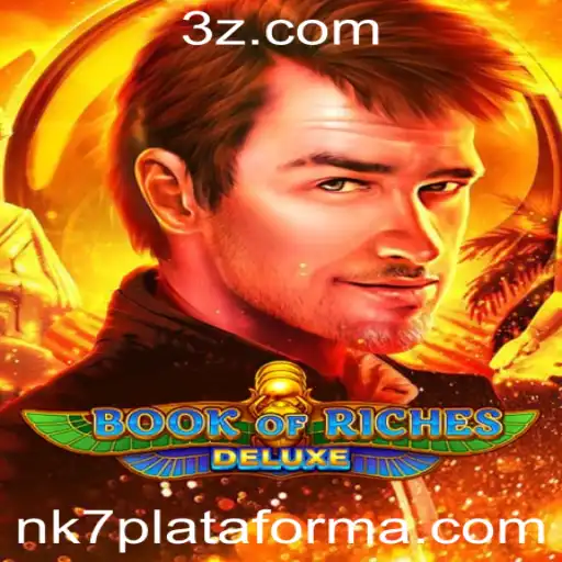 Explorando o Fascinante Mundo de BookofRichesDeluxe na Plataforma NK7